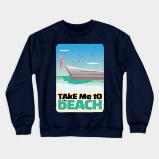 Take me to vacation on the Beach Crewneck Sweatshirt